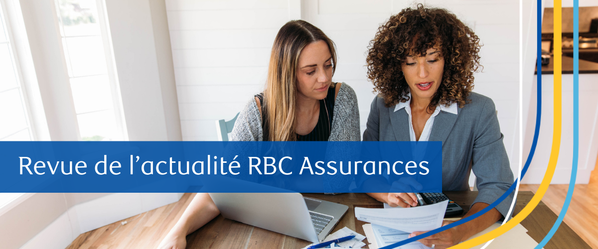 Revue de l’actualité RBC Assurances
