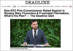New NYC Film Commissioner Rafael Espinal Is Wooing Wary Financiers & Frustrated Filmmakers, What’s His Plan? — The Deadline Q&A