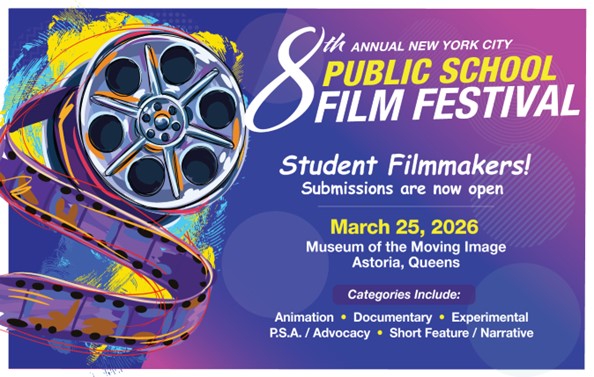The 8th Annual NYC DOE/MOME Public School Film Festival (NYCPSFF) is open to all NYC Department of Education (DOE) middle and high school students. A panel of educators and media professionals will select approximately 25 films.  Submissions will be accepted between December 1, 2025 and February 6, 2026. You will be notified by March 13, 2026, if your film is selected. Each selected film will receive a “Certificate of Official Selection”.