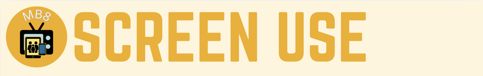 MB8: Screen Use