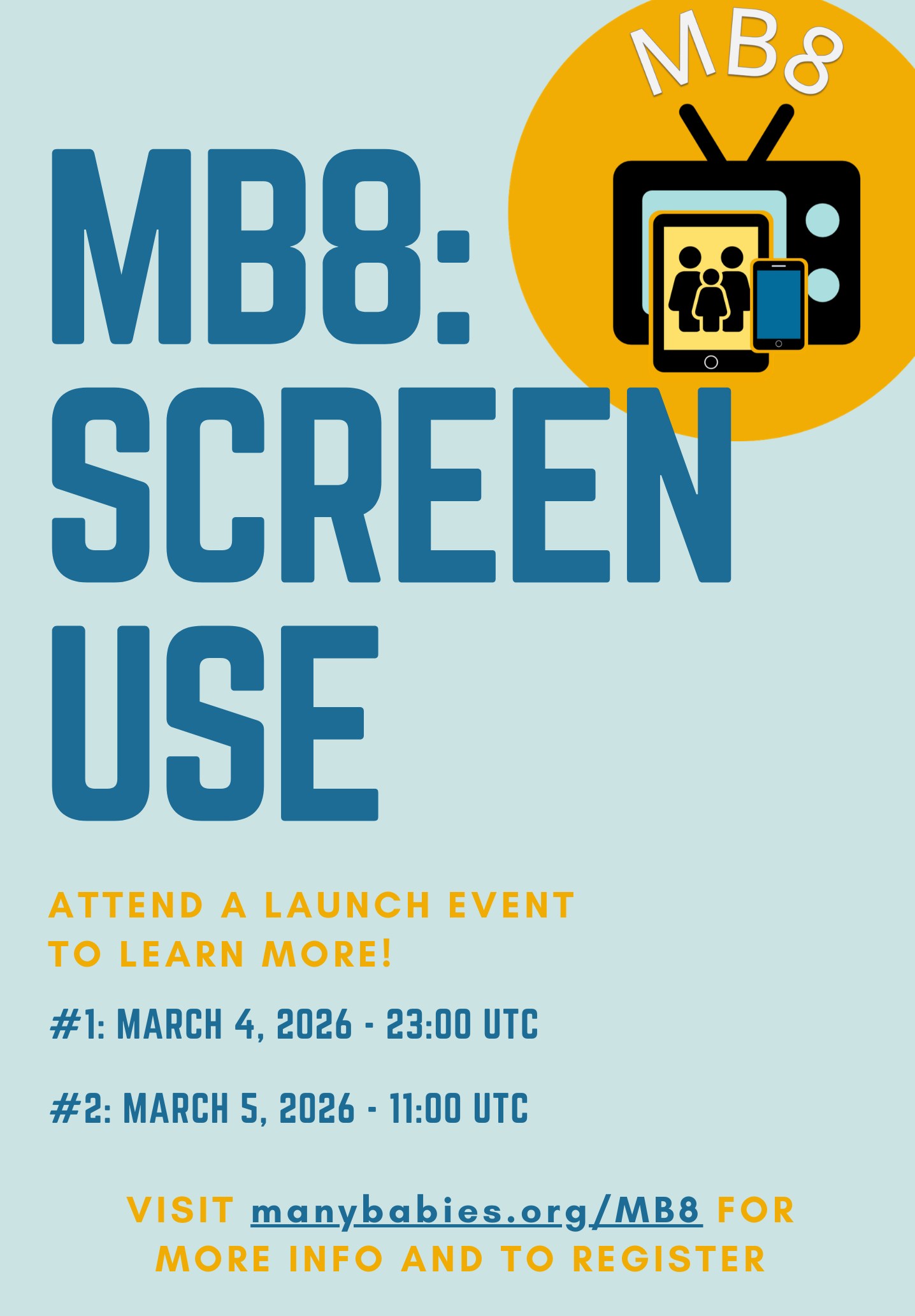 MB8: Screen Time. Attend a launch event to learn more! #1: March 4, 2026: 23:00 UTC; #2: March 5, 2026: 11:00 UTC. Visit manybabies.org/MB8 for more info and to register.