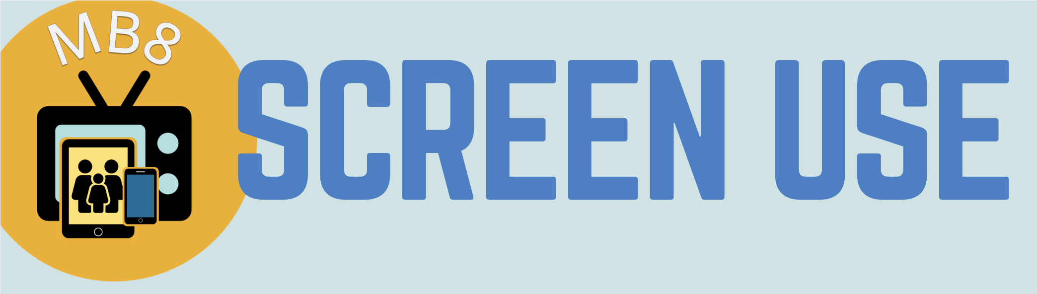MB8: Screen Use