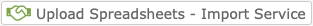 Upload Spreadsheets - Import Service