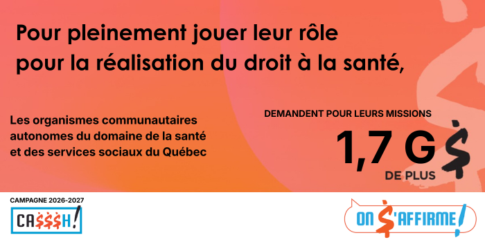 Pour pleinement jouer leur rôle pour la réalisation du droit à la santé, les organismes communautaires autonomes du domaine de la santé et des services sociaux demandent 1,7G$ de plus pour leurs missions.