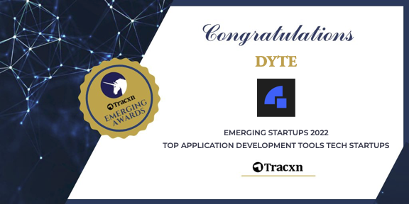 Dyte won Tracxn's Emerging Startups Award