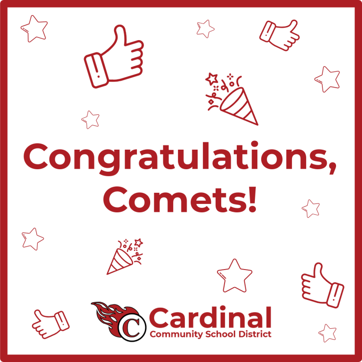 Congratulations, Comets! Cardinal Community School District.