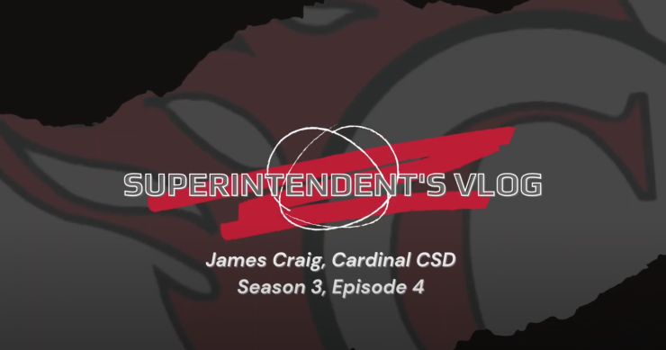 Superintendent's Vlog, James Craig, Cardinal CSD, Season 3, Episode 4
