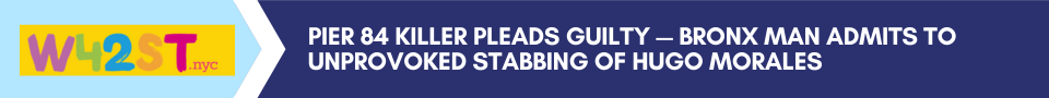 We announced the guilty plea of Luis Gil for fatally stabbing 33-year-old Hugo Morales in an unprovoked attack on Pier 84. “The defendant’s egregious actions abruptly cut Mr. Morales’ life short. Mr. Morales immigrated to America with the hopes of earning enough money to eventually build his mother a house in Guatemala. My thoughts are with Mr. Morales’ loved ones as they continue to mourn his tragic loss,” said D.A. Bragg.
