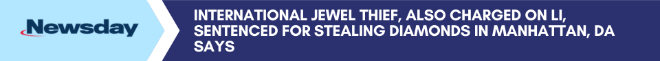 Yaorong Wan was sentenced to 3-to-9 years in prison for stealing approximately $260,000 worth of diamond rings from two luxury jewelers. “Those who steal from New York’s bustling businesses will be prosecuted,” said D.A. Bragg.