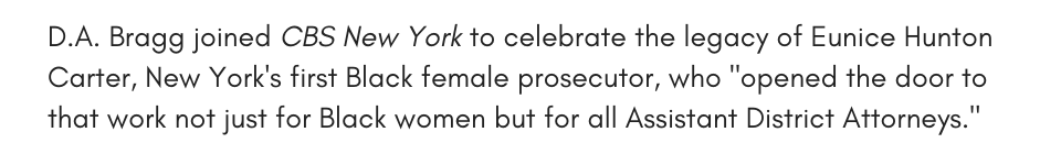D.A. Bragg joined CBS New York to celebrate the legacy of Eunice Hunton Carter, New York's first Black female prosecutor, who "opened the door to that work not just for Black women but for all Assistant District Attorneys."