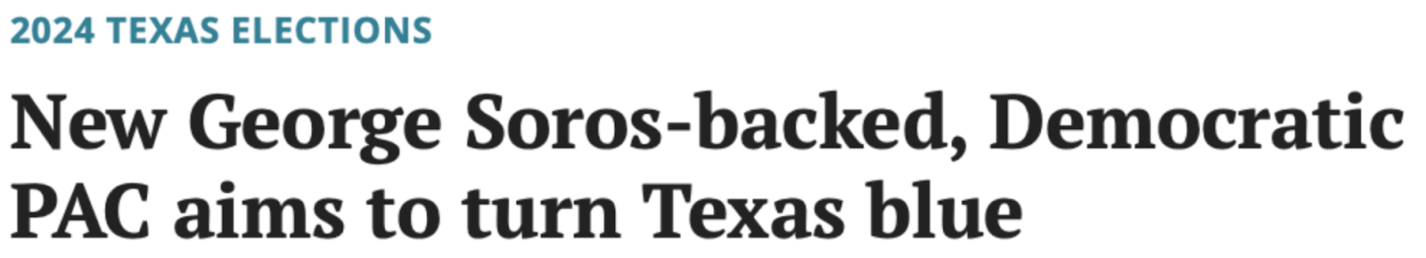 George Soros-backed, Democratic PAC aims to turn Texas Blue