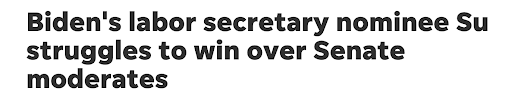 Biden's labor secretary nominee Su struggles to win over Senate moderates