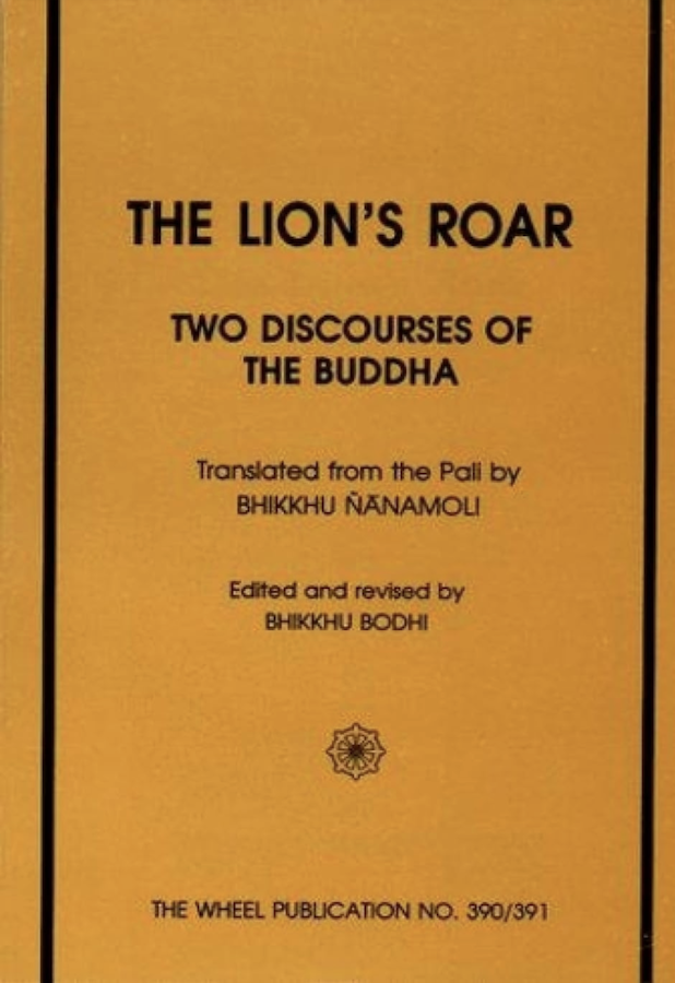 Lion's Roar : Sihanada Suttas - Wheel  390/391