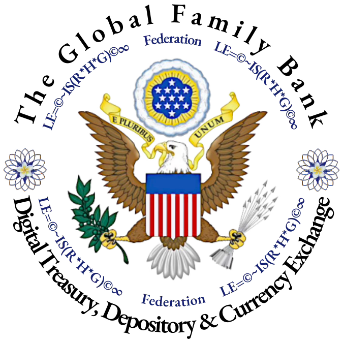 The Global Family Bank Digital Treasury, Depository and Currency Exchange