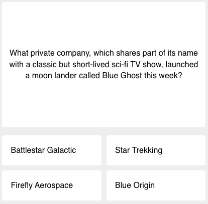 this week's science quiz, first question