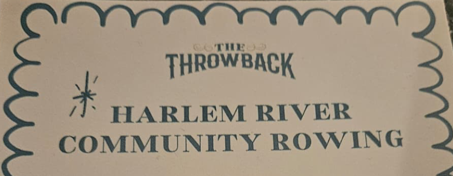 Picture of a menu with the text: "The Throwback, Harlem River Community Rowing"