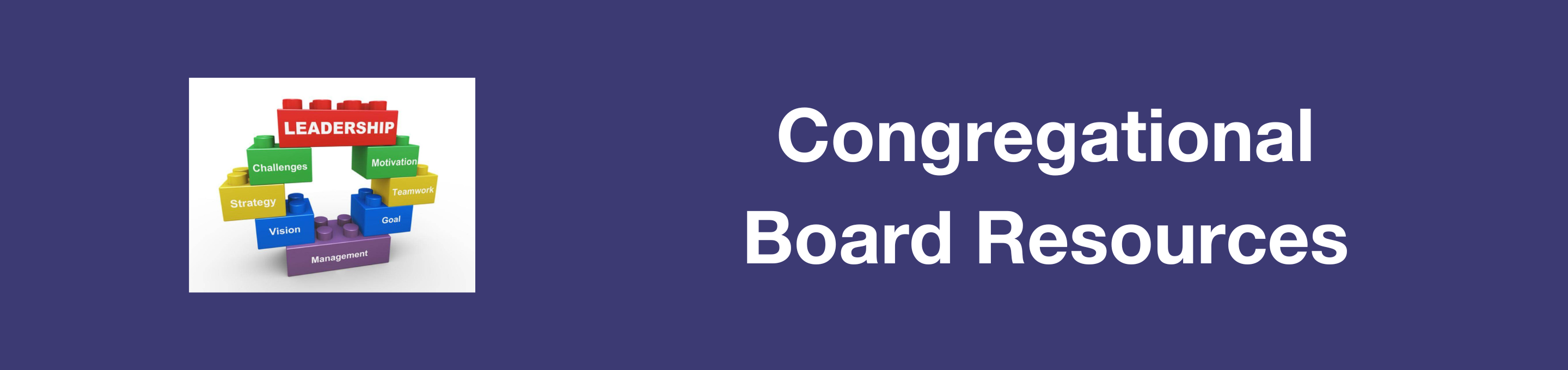 Blocks with leadership workds on it. Reads Congregational Board Resources