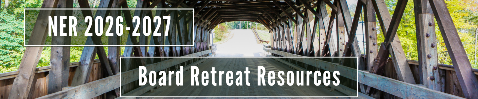Inside a wooden covered bridge, with trees and a road in the distance. White text reads: NER 2026-2027 Board Retreat Resources.