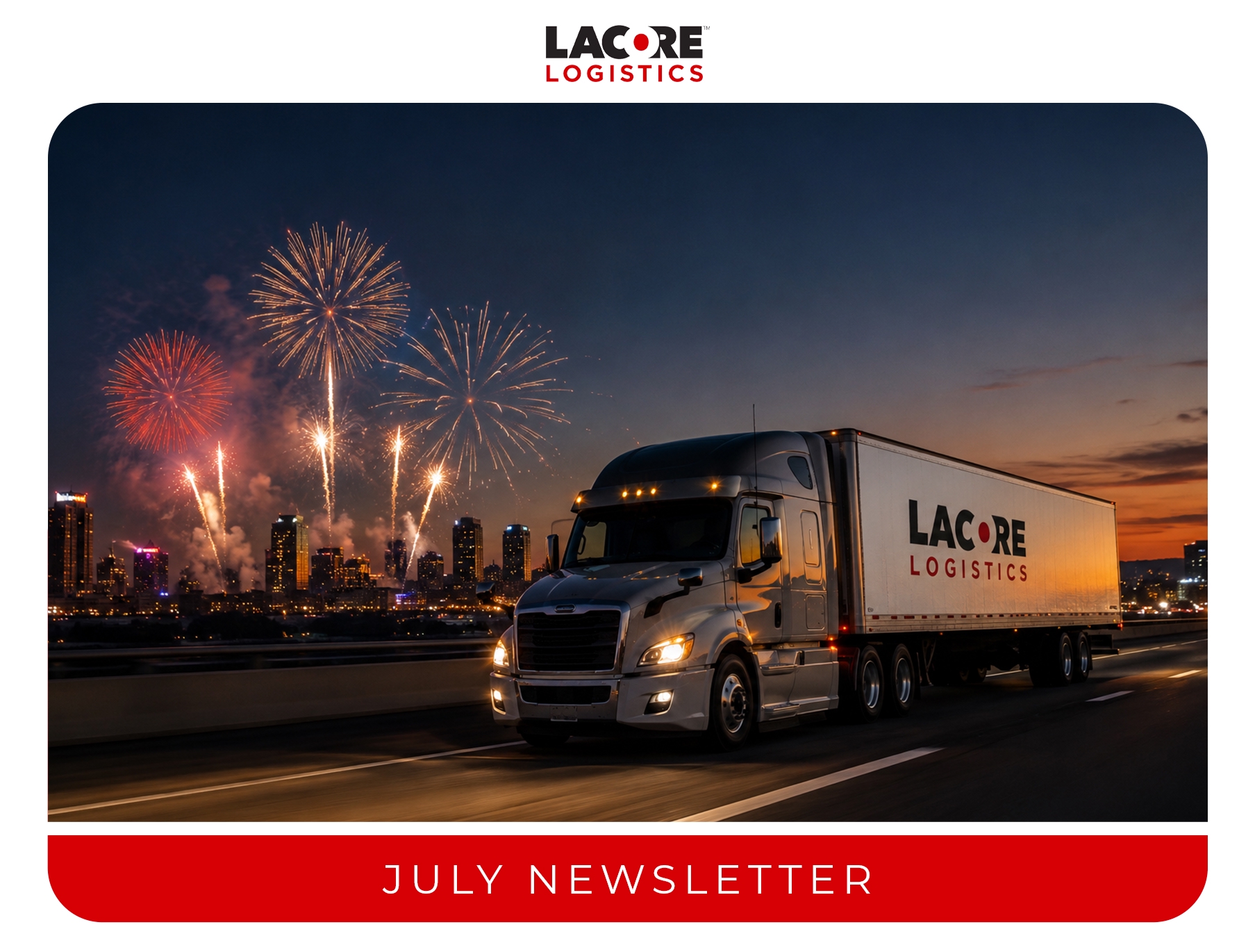 July Updates from LaCore Logistics